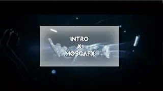 ▶INTRO - .moscafx◀ quay. [.]