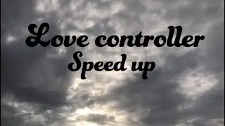 Love controller | Zack Knight | speed up