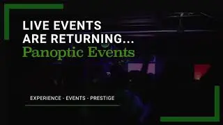 Live events are returning, safety is priority - Panoptic Events - What post COVID looks like.