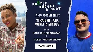 Straight Talk: Money & Mindset with Andrew Brown &ndash; Insights from the Film & Media Industry