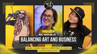 S4E182 Get Reelisms: Balancing Art and Business - The Indie Producer's Journey
