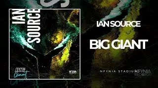 Ian Source - Big Giant (Extended Mix)