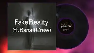 Jahguard - Fake Reality (Ft. Banati Crew)