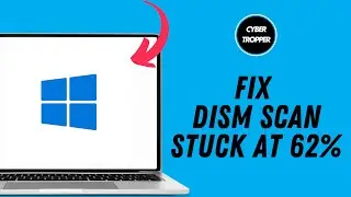 How to Fix DISM Scan Stuck at 62% on Windows