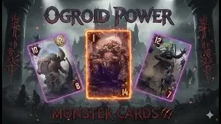 Gwent Simple Might! Ogroid Monsters vs #skellige #monsters #witcher card game26012811