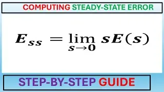 Final Value Theorem and Steady State Error Simplified.