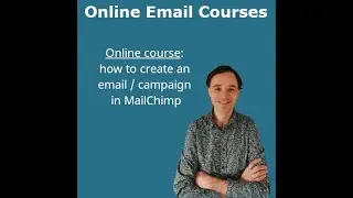 Learn MailChimp - How to create an email  | Online Email Courses | MailChimp Tutorial Basics