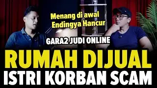 TRAGISSS!! Rumah Dijual, Istri Jadi Korban Scam! Hutang Pinjol Menumpuk