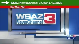 WSAZ NewsChannel 3 Opens, 12/2023 (New Music)
