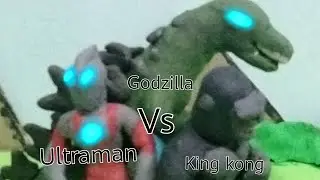 Godzilla vs king kong vs ultraman claymation battle