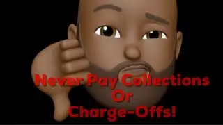 Never Pay Collections Or Charge-Offs!