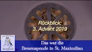#15 R&uuml;ckblick: Brezenspende 3.Advent 2019 in St. Maximilian