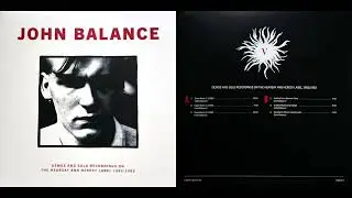 John Balance  -  Demos And Solo Recordings On The Hearsay And Heresy Label 1982 1983  [Full Album]