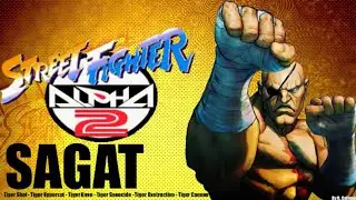 Street Fighter Alpha 2 SAGAT {O REI DO MUAY THAI}