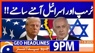 Trump Big Statement About Netanyahu !!! | Headlines Geo News 9 PM | 11 September 2025