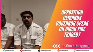 Opposition Demands Governor Speak on Birch Fire Tragedy