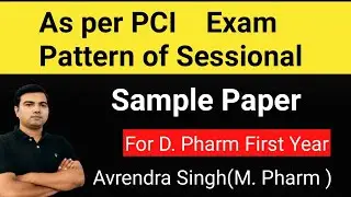 As per PCI Sessional Examination pattern/ Question paper pattern in Sessional exam by Avrendra Singh