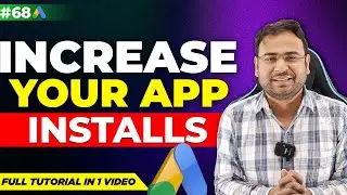 Google Ads Course | App Install Campaigns Full Tutorial | Part#68 | UmarTazkeer