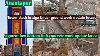 Under ground work update latest | Segment box bottom raft concrete work update latest | tower clock