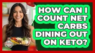 How Can I Count Net Carbs Dining Out On Keto? - Keto Kitchen HQ