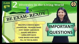 Important Questions | Chapter 2 Diversity In The Living World | Class 6 Science Curiosity