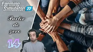Fs22 / Partir de z&eacute;ro / Les abonn&eacute;s viennent me donner un coup de main !! #14