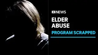 Concerns raised as Victoria scraps elder abuse program | ABC News