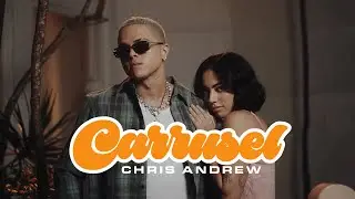 Chris Andrew - CARRUSEL (Official Video)