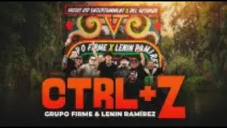 Grupo Firme - Lenin Ram&iacute;rez - Ctrl + Z (Video Oficial)