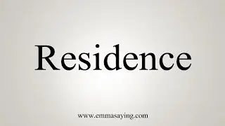 How To Say Residence