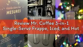 Review Mr. Coffee 3-in-1 Single-Serve Frappe, Iced, and Hot Coffee Maker and Blender | Coffee Machin