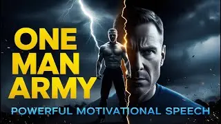 One Man Army (Powerful Motivational Speech)