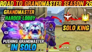 Road To Grandmaster Season 26 | Solo Grandmaster Gameplay | Solo Grandmaster Push | hindi |