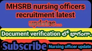 Nursing officers recruitment Certificate verification candidates reminder Telangana MHSRB aspirants