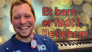 Lær at spille: Et barn er født i Betlehem