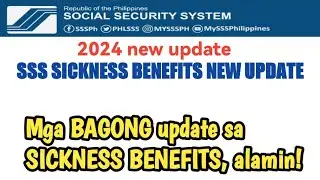 2024 SSS SICKNESS BENEFITS NEW UPDATE.
