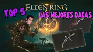 |TOP 5 LAS MEJORES DAGAS DE ELDEN RING|