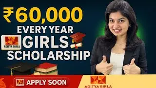 Aditya Birla Scholarship 2025 || Girls scholarship || any field any year