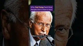 Why Carl Jung Said Most People Don't Have a Soul (And How to Tell If You Do)