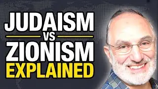 Judaism vs Zionism EXPLAINED by Expert Yakov M. Rabkin - Ep 93