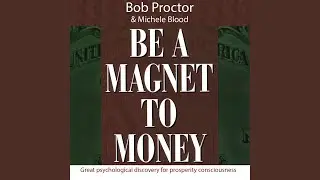 Be a Magnet to Money Talk, Pt. 1