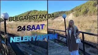 Bulgaristan | Kırcaali Vlog