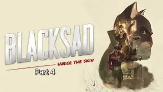 Blacksad Under The Skin Walkthrough #4 No Commentary