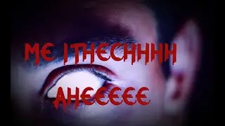 ME ITHECHHHH AHEEEEEEE