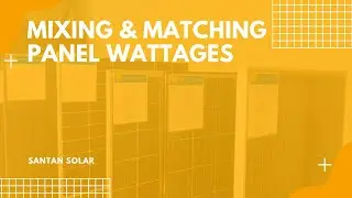 Pros and Cons to Mixing Solar Panel Wattages - SanTan Solar