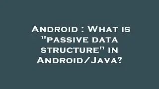 Android : What is 