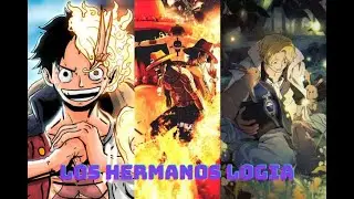 QHPS One piece: Los hermanos logia (Luffy, Ace y Sabo con frutas logia) Cap 71 A la par con el autor