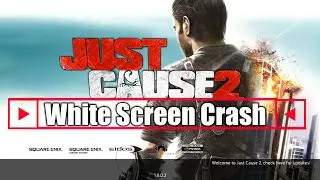 Fix Game: Just cause 2 White Screen Crash Problem [Windows 10]