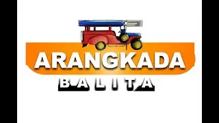 EPISODE 125 ARANGKADA BALITA NOON EDITION