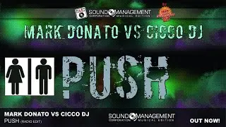 MARK DONATO VS CICCO DJ - Push (HIT MANIA SPECIAL EDITION 2017 - HIT PARADE DANCE #Deja V&ugrave;)
